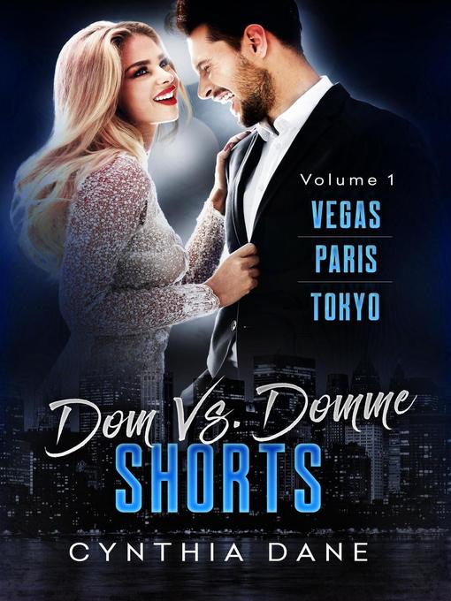 Title details for Dom Vs. Domme Shorts Vol 1 by Cynthia Dane - Wait list